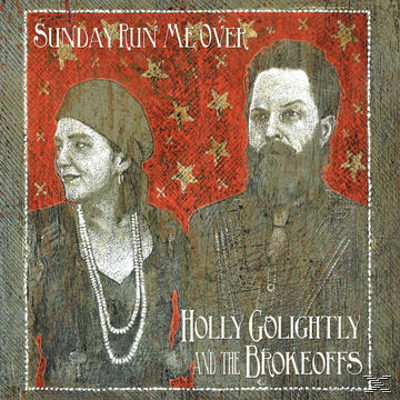 Golightly Holly And - The Over Me Run (CD) Sunday Brokeoffs -