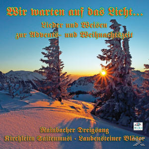 RAINBACHER DREIGSANG/KIRCHLEITN/LAUBEN - Wir Warten Auf Das Licht...  - (CD)