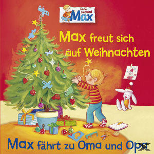 Max - 06: Oma Weihnachten/Zu Opa (CD) Und Auf Max Sich - Freut