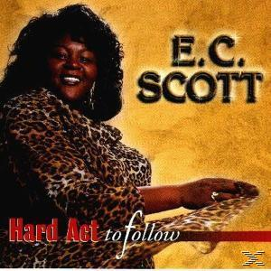 E.C. Scott - Hard Act To Follow  - (CD)