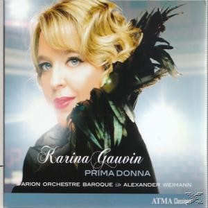 Karina Gauvin, Arion Orchestre Barque, Alexander Weimann - Prima Donna  - (CD)