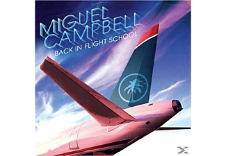 Miguel Campbell - Back In Flight School  - (CD)