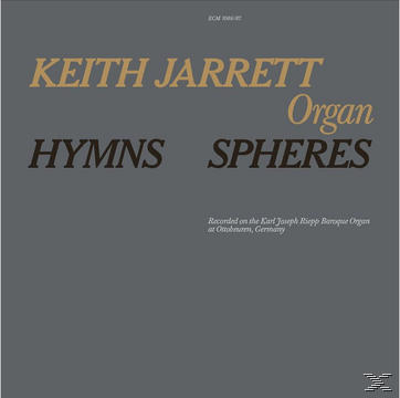 Albumcover: Grauer Hintergrund mit Text. 'Keith Jarrett' & 'Hymns' & 'Organ Spheres' sind sichtbar.