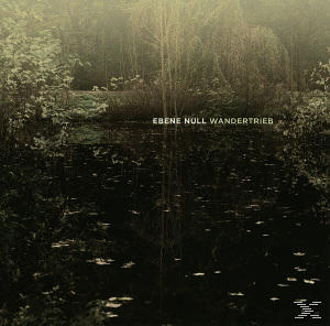 Ebene Null - Wandertrieb  - (CD)