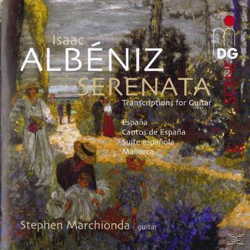 Stephen Marchionda - Serenata - Transcriptios for Guitar  - (SACD Hybrid)