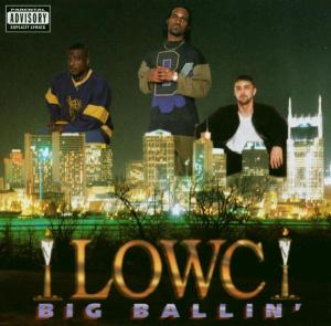 Lowc Big - - (CD) Ballin\'