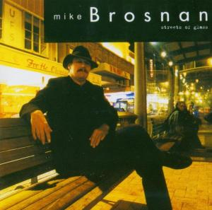 Mike Brosnan - Streets Of Glass  - (CD)