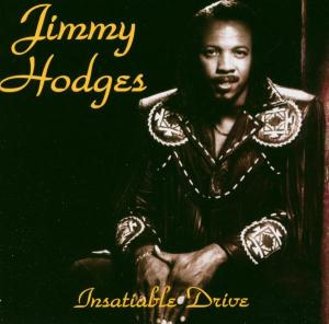 Jimmy Hodges - Insatiable Drive  - (CD)