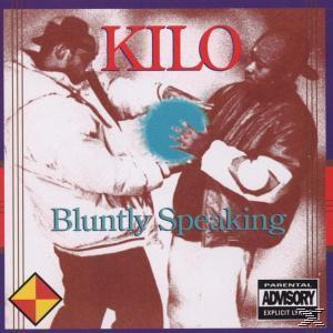 Kilo - Bluntly Speaking  - (CD)