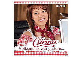 Carina - Volksmusik War Gestern  - (CD)