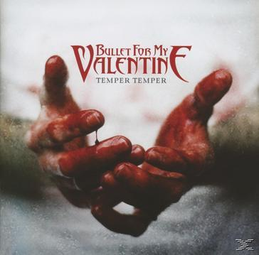 Hände mit Blut bedeckt. Die Worte 'Bullet For My Valentine' und 'Temper Temper' sind sichtbar.
