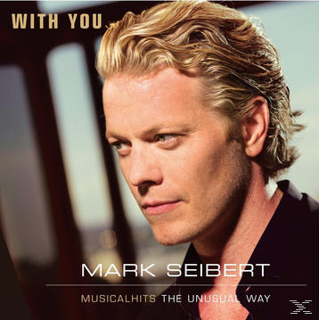 Albumcover: Mark Seibert. Mann mit blonden Haaren, der nach rechts blickt, mit 'With You' oben.