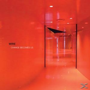 Wire - Change Becomes Us  - (CD)