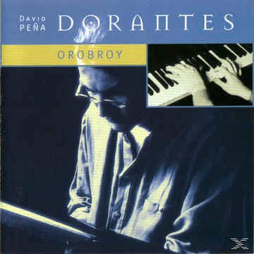 David Pena Dorantes - Orobroy  - (CD)
