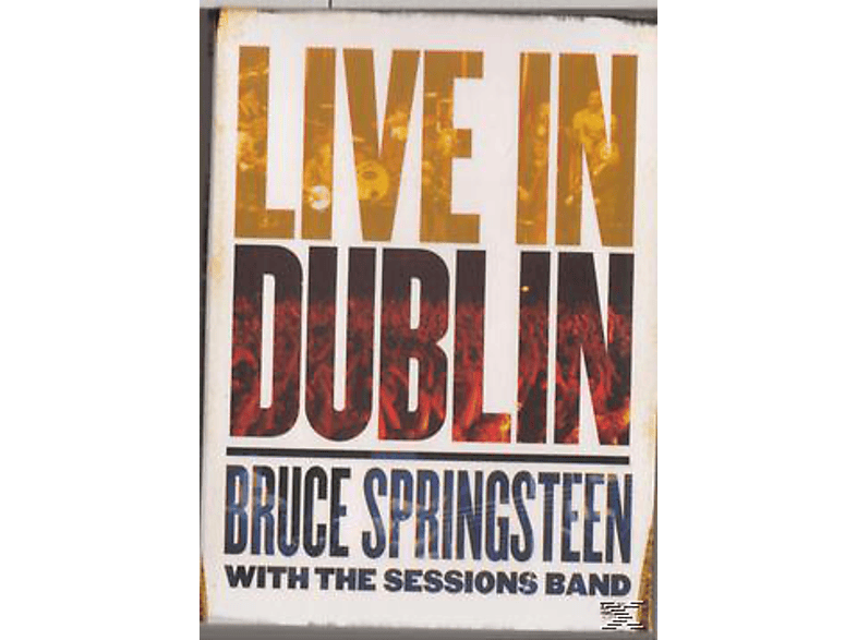 Thumbnail - Bruce Springsteen, The Session Band - LIVE IN DUBLIN (DVD)