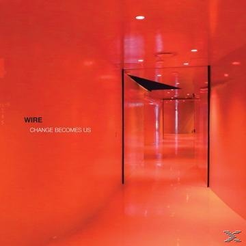 Wire - Change Becomes Us  - (CD)