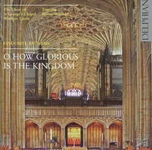 ST George's Chapel Choir Windsor Castle/Byram-Wigf - O How Glorius Is The Kingdom  - (CD)