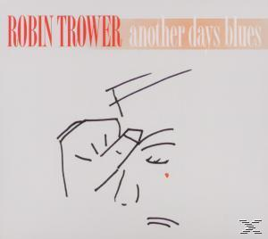 Robin Trower - ANOTHER DAYS BLUES  - (CD)