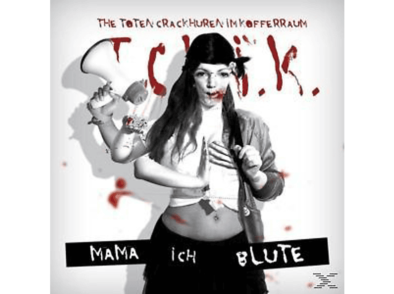 The Toten Crackhuren Im Kofferraum - Mama, Ich Blute  - (CD)