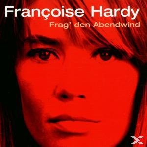 Françoise Hardy - Frag' Den Abendwind  - (CD)