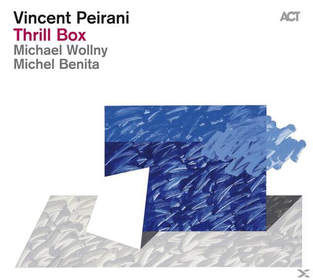 Vincent Peirani, Michael Wollny, Michel Benita - Thrill Box  - (CD)