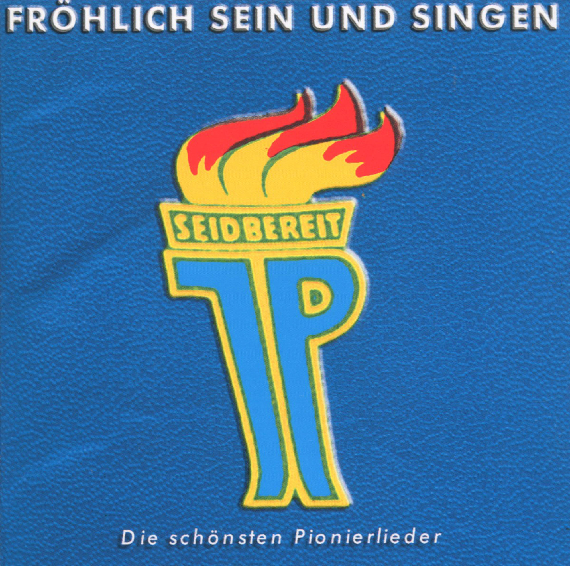 Albumcover: Ein blauer Hintergrund mit einer Fackelgrafik und den Worten "Fröhlich sein und singen".