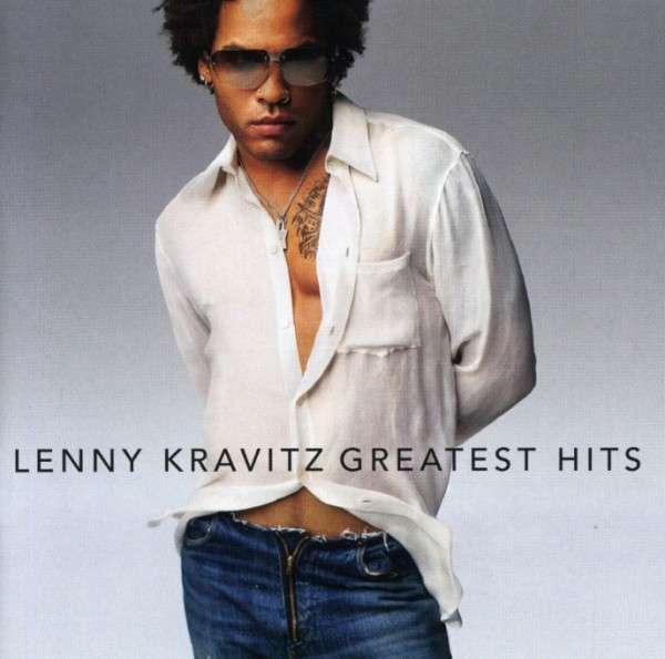 Album borító: Lenny Kravitz, félmeztelen, napszemüveg, farmer, fehér ing, 'Greatest Hits' szöveg.