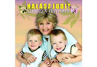 Halász Judit - Szeresd a testvéred! (CD)