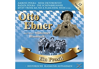 Otto Und Seine Münchner Blasmusik Ebner - Ein Prosit  - (CD)