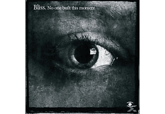 Bliss - No One Built This Moment  - (CD)