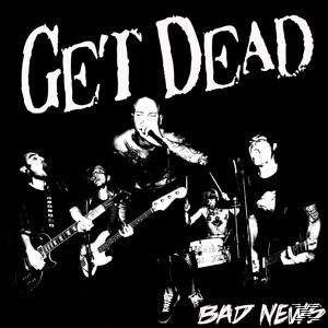 Get Dead - Bad News  - (CD)
