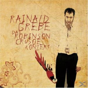 Albumcover: Mann mit Bart hält Papagei, Text 'Rainer Grebe' und 'Das Robinson Crusoe Konzert' auf Braun.