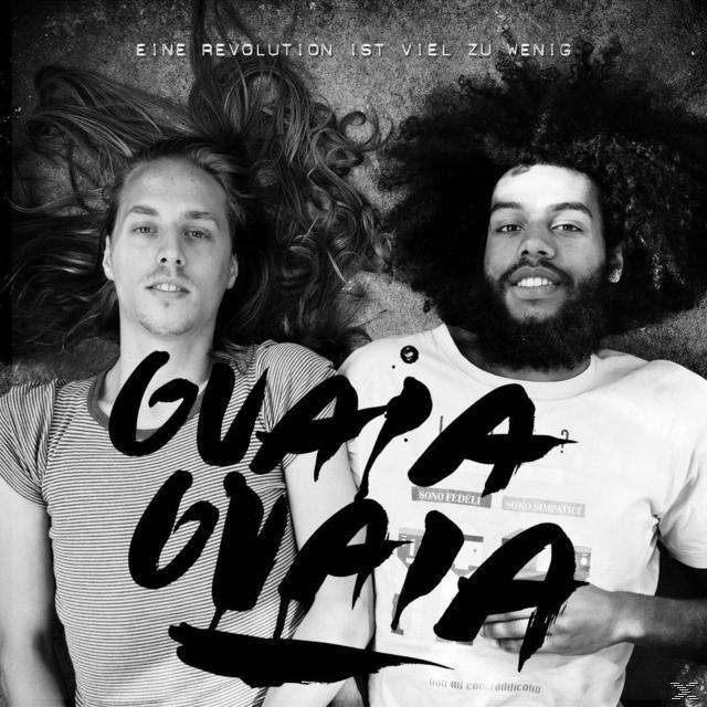 Guaia Guaia - EINE REVOLUTION IST VIEL ZU WENIG  - (CD)