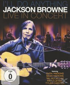 Jackson Browne - I'll Do Anything (Live In Concert)  - (Blu-ray)