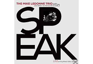 Mike (trio) Ledonne - Speak: Live At Cory Weeds' Cel  - (CD)