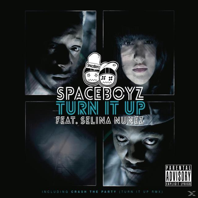 Spaceboyz, Selina Nunez - Turn It Up  - (CD 3 Zoll Single (2-Track))