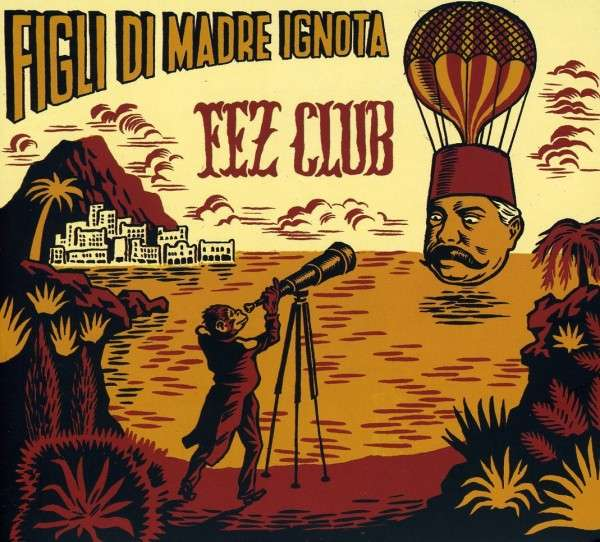 Figli Di Madre Ignota - Fez Club (CD)