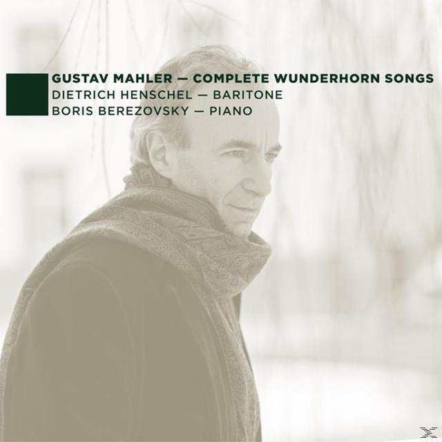 Dietrich Henschel, Boris Berezovsky - Complete Wunderhorn Songs  - (CD)
