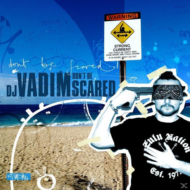 Dj Vadim - DON T BE SCARED  - (CD)