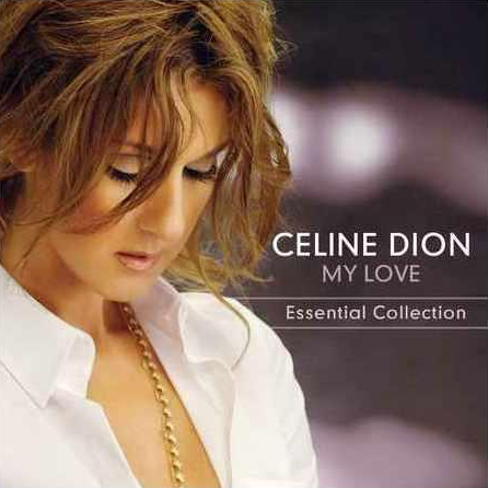 Celine Dion album borító: My Love, Essential Collection. Celine lefelé néz, fehér inget visel.