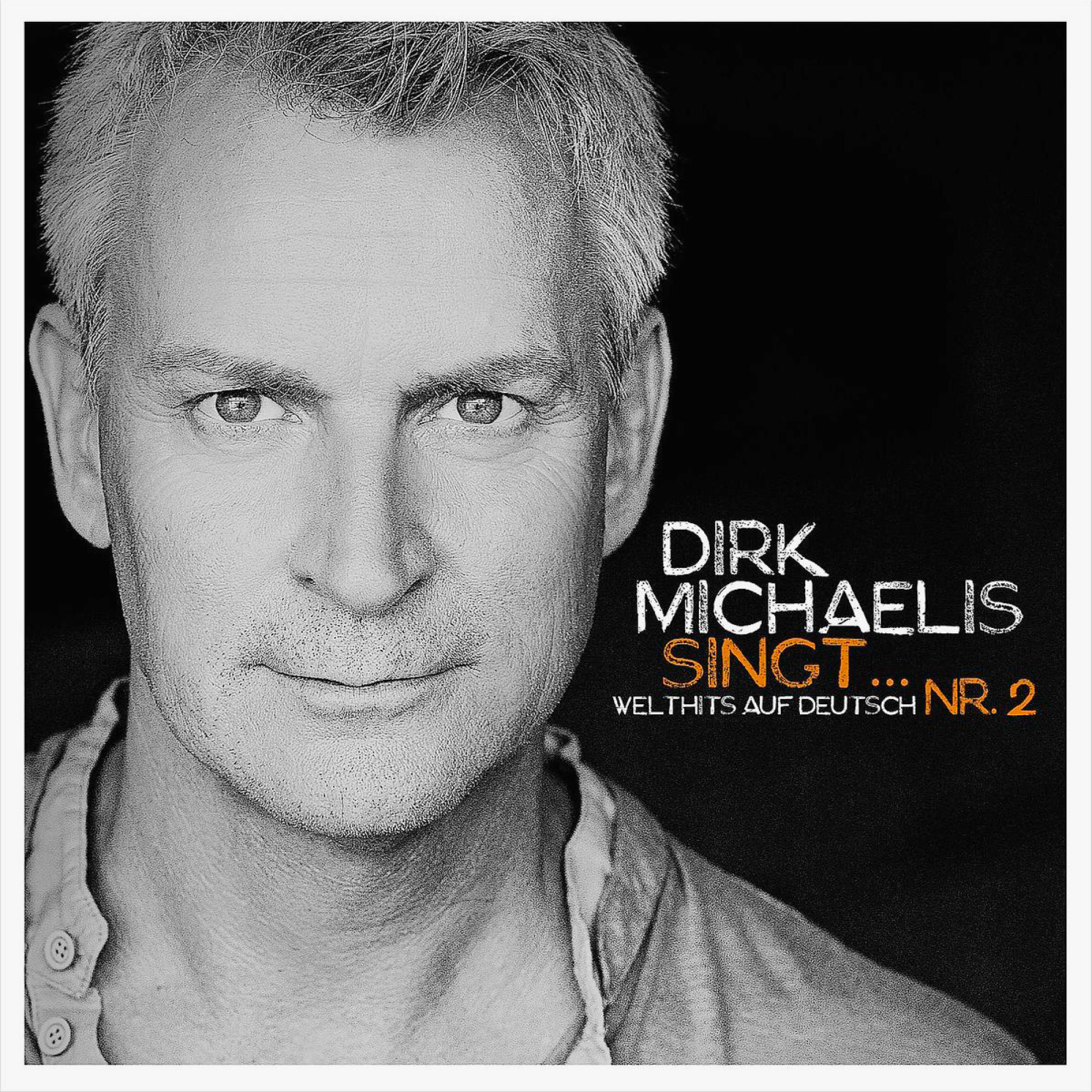 Dirk Michaelis - Dirk Michaelis Singt...Nr.2 (Welthits Auf Deusch)  - (CD)