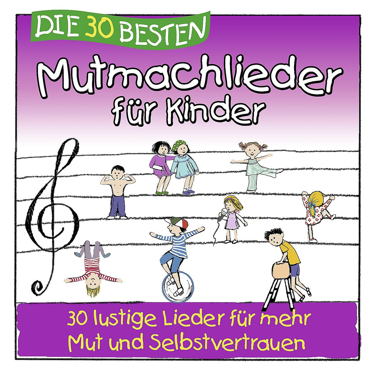 Simone Sommerland / Karsten Glück & Die Kita-Frösche - Die 30 Besten Mutmachlieder Für Kinder  - (CD)