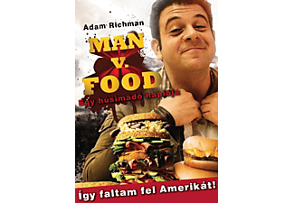 Adam Richman - Így faltam fel Amerikát! - Egy húsevő naplója