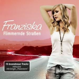 Franziska - Flimmernde Straßen  - (CD)