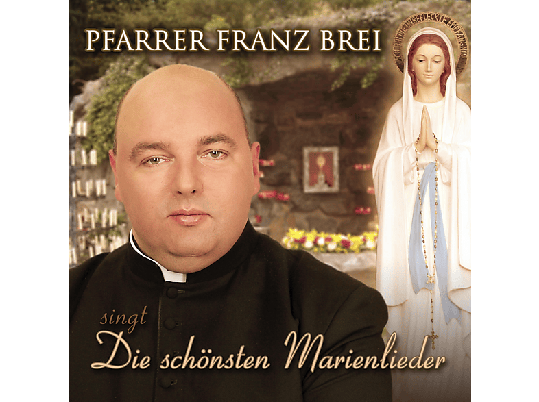 Franz Pfarrer Brei - Die schönsten Marienlieder Teil 1 - (CD)
