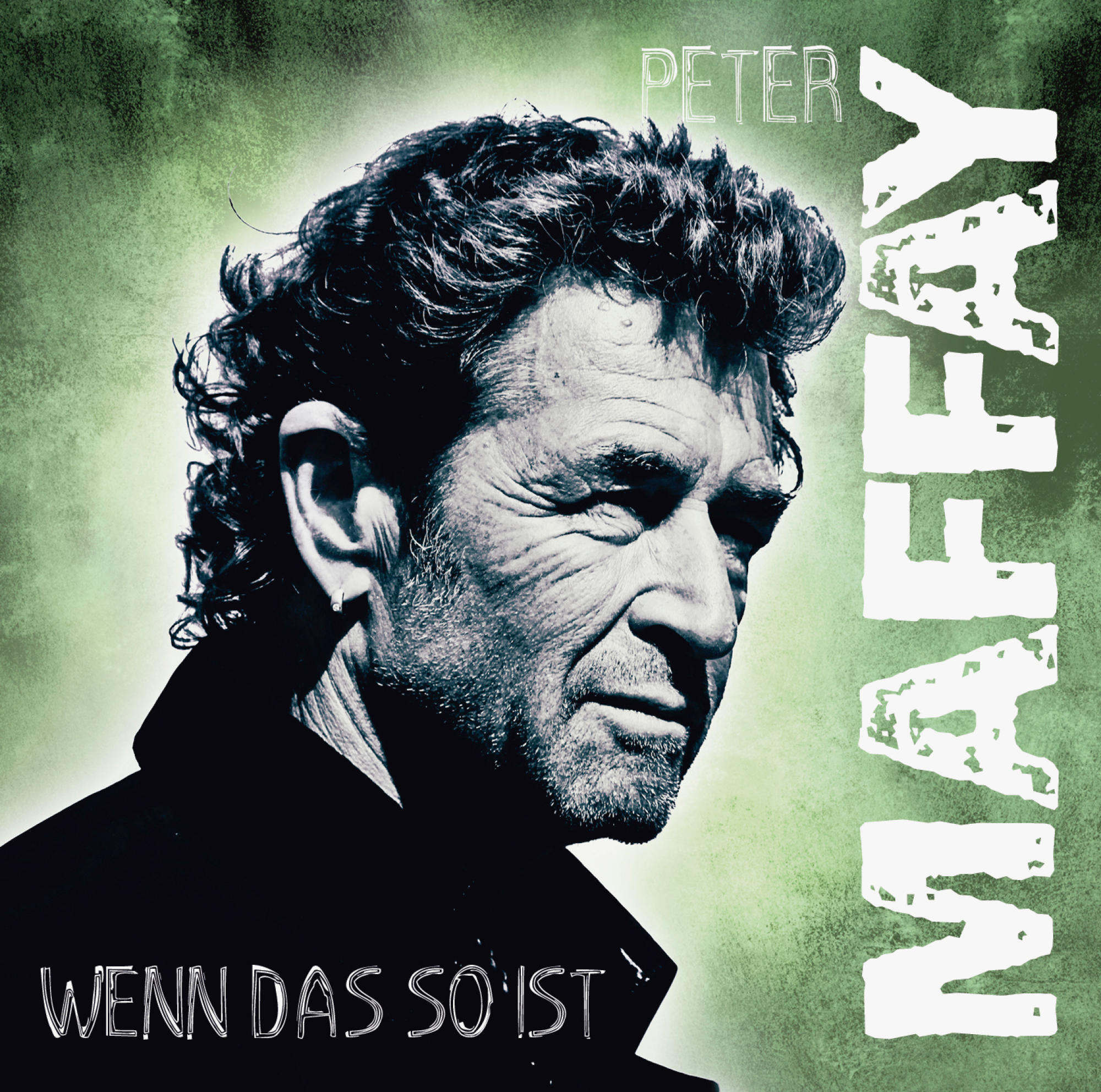 Albumcover: Peter Maffays Porträt mit dem Text Wenn das so ist.