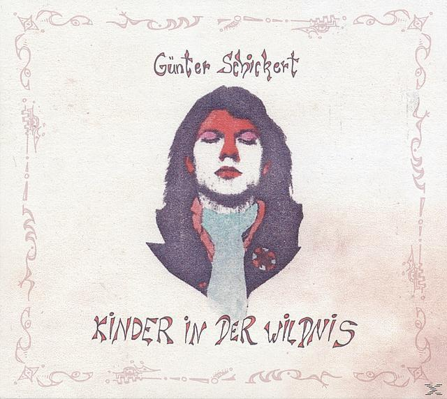 Günter Schickert - Kinder In Der Wildnis  - (CD)