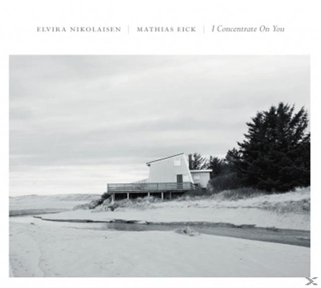 Elvira Nikolaisen, Mathias Eick - I Concentrate On You  - (CD)