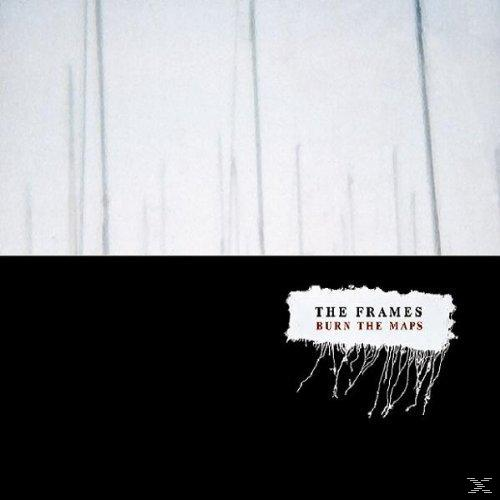 The Frames - BURN THE - (CD) MAPS