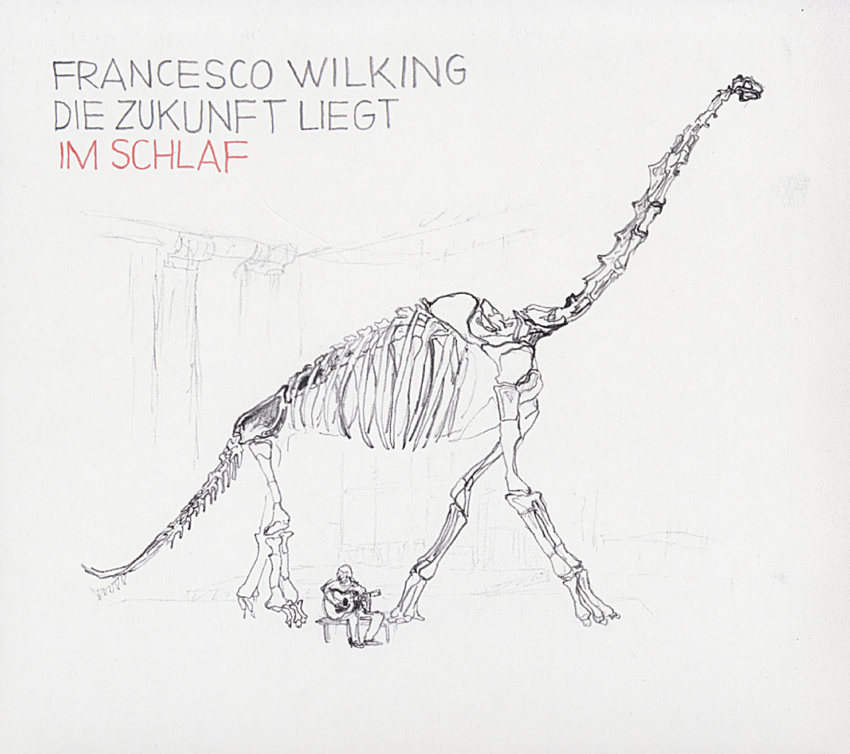 Francesco Wilking - Die Zukunft liegt im Schlaf  - (CD)